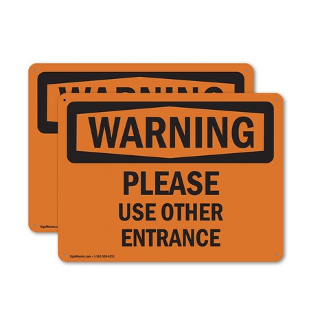 Signmission Please Use Other Entrance OSHA Warning Sign, Aluminum, 18in W x 12in L, 2PK OS-2PACK-WS-A-1218-L-12329